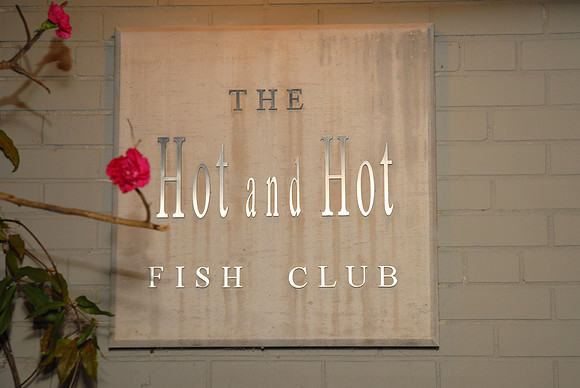 Hot & Hot Fish Club